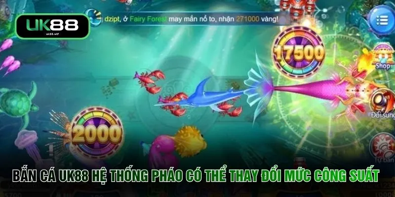 Bắn Cá UK88 1 Bắn cá UK88 hệ thống pháo có thể thay đổi mức công suất