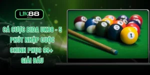 Cá Cược Bida UK88 - 5 Phút Nhập Cuộc Chinh Phục 99+ Giải Đấu