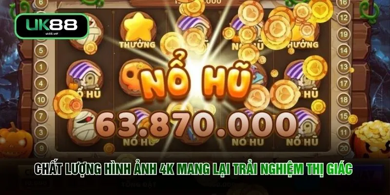 Chất lượng hình ảnh 4K mang lại trải nghiệm thị giác 