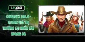 Cowboys Gold - 6.500x Giá Trị Thưởng Tại Miền Tây Hoang Dã