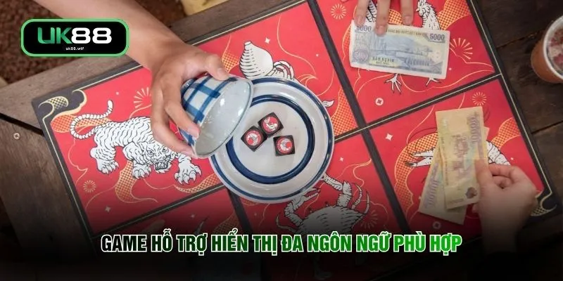 Game hỗ trợ hiển thị đa ngôn ngữ phù hợp 