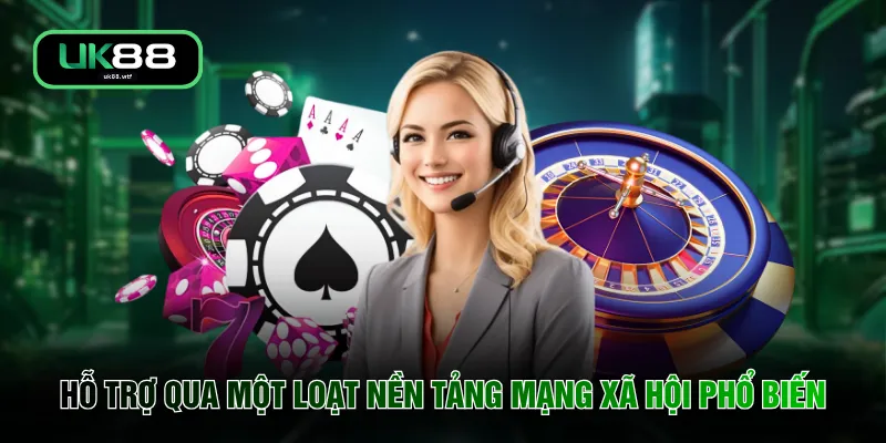 Liên Hệ UK88 4 Hỗ trợ qua một loạt nền tảng mạng xã hội phổ biến