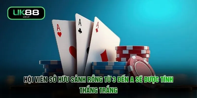 Hội viên sở hữu sảnh rồng từ 3 đến A sẽ được tính thắng trắng