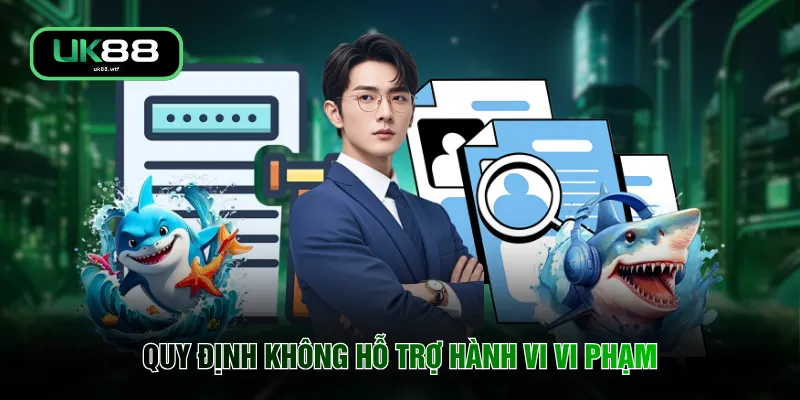 Quy định không hỗ trợ hành vi vi phạm