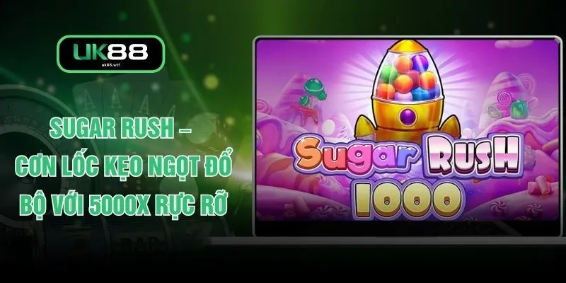 Sugar Rush – Cơn Lốc Kẹo Ngọt Đổ Bộ Với 5000x Rực Rỡ 1 Sugar Rush – Cơn Lốc Kẹo Ngọt Đổ Bộ Với 5000x Rực Rỡ