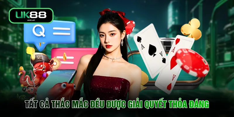 Tất cả thắc mắc đều được giải quyết thỏa đáng