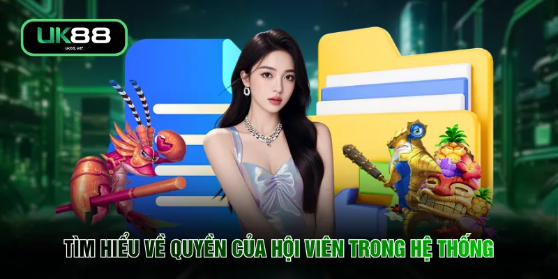 Tìm hiểu về quyền của hội viên trong hệ thống