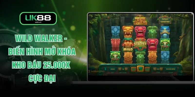 Wild Walker - Biến Hình Mở Khóa Kho Báu 25.000x Cực Đại 1 Wild Walker - Biến Hình Mở Khóa Kho Báu 25.000x Cực Đại